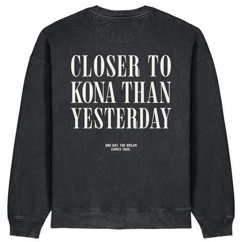 Closer To Kona Than Yesterday Sweatshirt | Oversize
