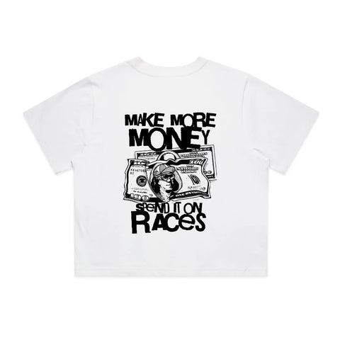 Make More Money Spend It On Races T-Shirt | Oversize, Classic & Cropped