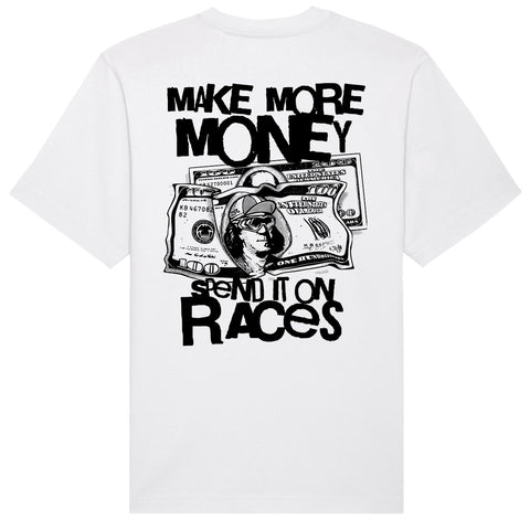 Make More Money Spend It On Races T-Shirt | Oversize, Classic & Cropped