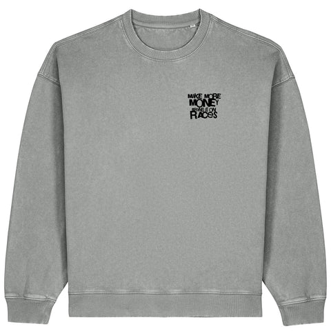 Make More Money, Spend it on Races Sweatshirt | Oversize
