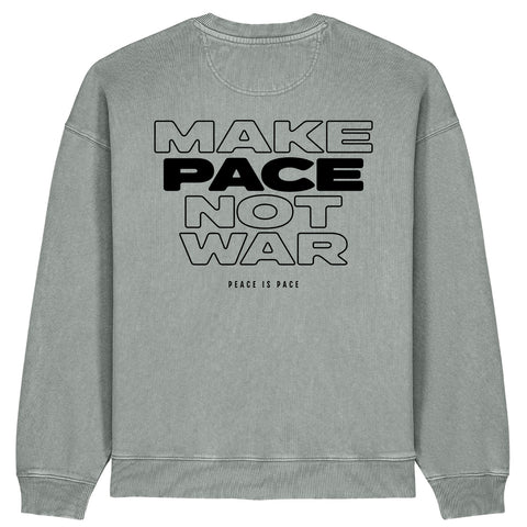 Make Pace Not War | Das Original Sweatshirt | Oversize