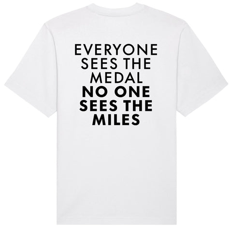 Everyone Sees The Medal No One Sees The Miles T-Shirt | Oversize, Classic & Cropped