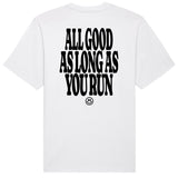 All Good As Long As You Run T-Shirt | Oversize, Classic & Cropped