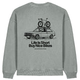 Life Is Short Buy Nice Bikes Sweatshirt | Oversize
