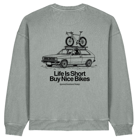 Life Is Short Buy Nice Bikes Sweatshirt | Oversize