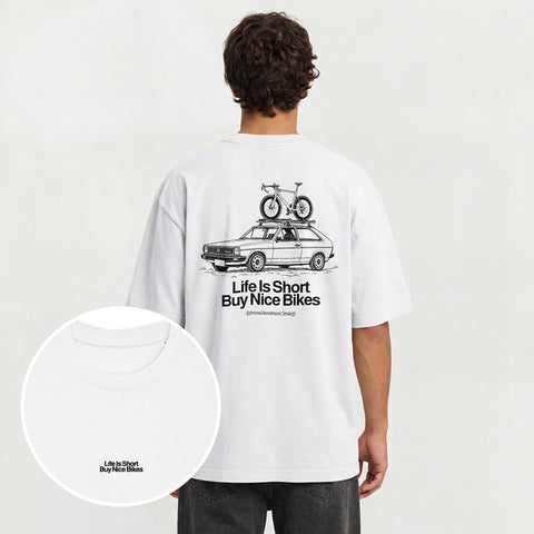 Life Is Short Buy Nice Bikes T-Shirt Oversize