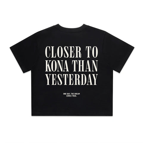 Closer To Kona Than Yesterday T-Shirt | Oversize, Classic & Cropped