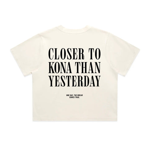 Closer To Kona Than Yesterday T-Shirt | Oversize, Classic & Cropped