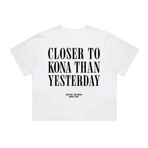 Closer To Kona Than Yesterday T-Shirt | Oversize, Classic & Cropped