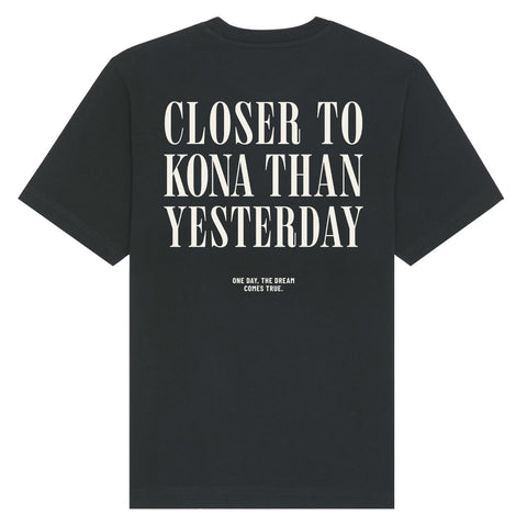 Closer To Kona Than Yesterday T-Shirt | Oversize, Classic & Cropped