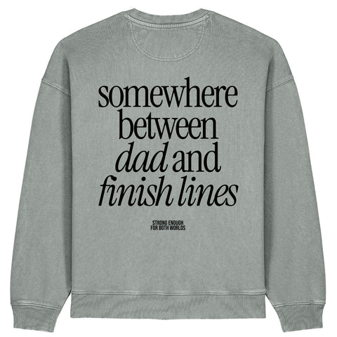 Somewhere Between Dad and Finish Lines Sweatshirt | Oversize