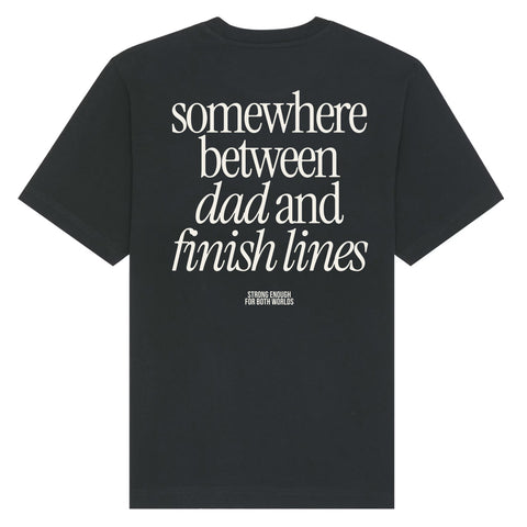 Somewhere Between Dad and Finish Lines T-Shirt Oversize
