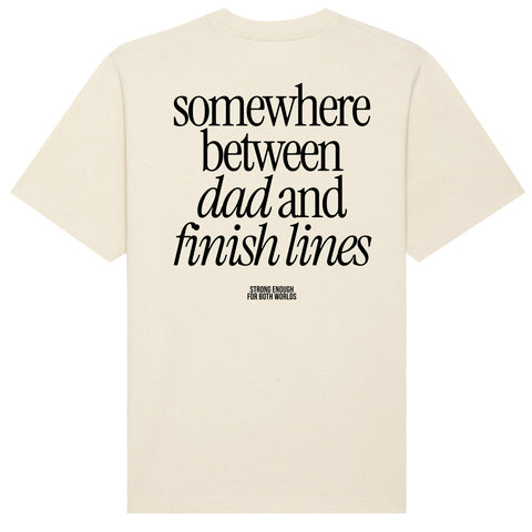 Somewhere Between Dad and Finish Lines T-Shirt Oversize