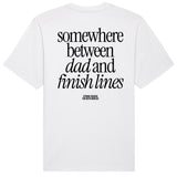 Somewhere Between Dad and Finish Lines T-Shirt | Oversize & Classic