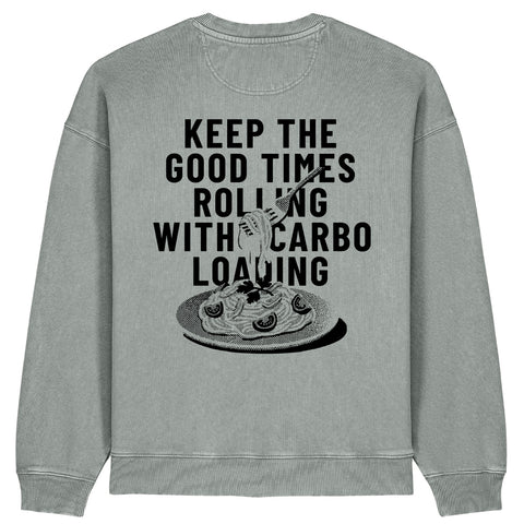 Keep The Good Times Rolling with Carbo Loading Sweatshirt | Oversize