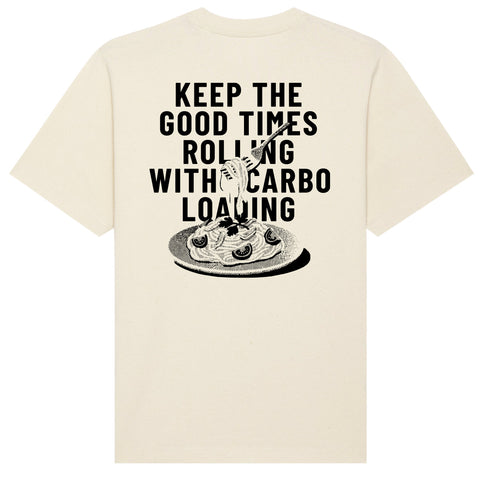 Keep The Good Times Rolling with Carbo Loading T-Shirt | Oversize, Classic & Cropped