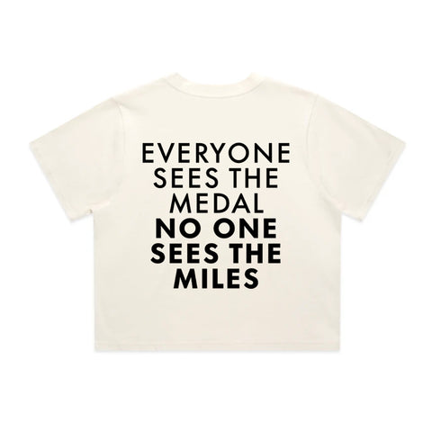Everyone Sees The Medal No One Sees The Miles T-Shirt | Oversize, Classic & Cropped