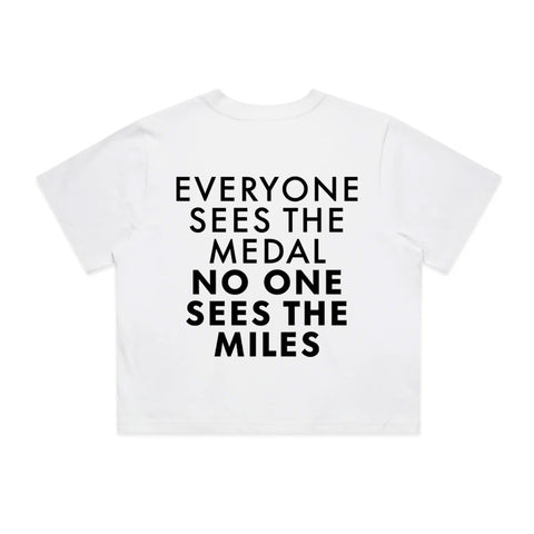 Everyone Sees The Medal No One Sees The Miles T-Shirt | Oversize, Classic & Cropped
