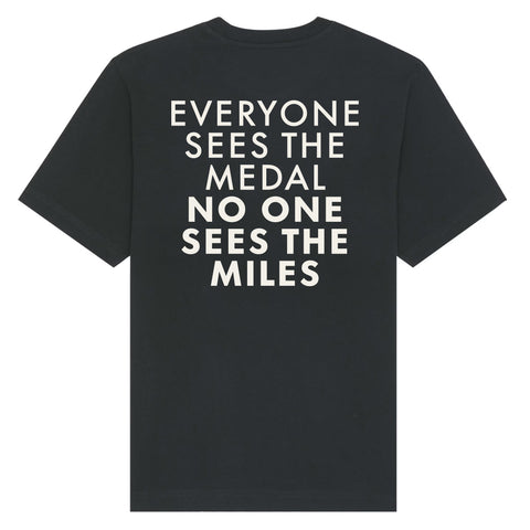 Everyone Sees The Medal No One Sees The Miles T-Shirt | Oversize, Classic & Cropped