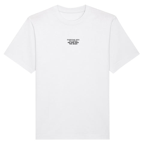 Everyone Sees The Medal No One Sees The Miles T-Shirt | Oversize, Classic & Cropped