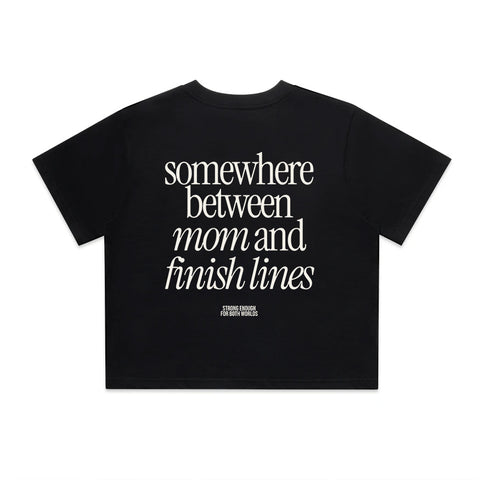 Somewhere Between Mom and Finish Lines T-Shirt | Oversize, Classic & Cropped