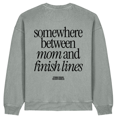 Somewhere Between Mom and Finish Lines Sweatshirt | Oversize