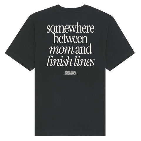 Somewhere Between Mom and Finish Lines T-Shirt Oversize