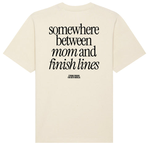 Somewhere Between Mom and Finish Lines T-Shirt Oversize