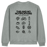 This And No Notifications Sweatshirt | Oversize