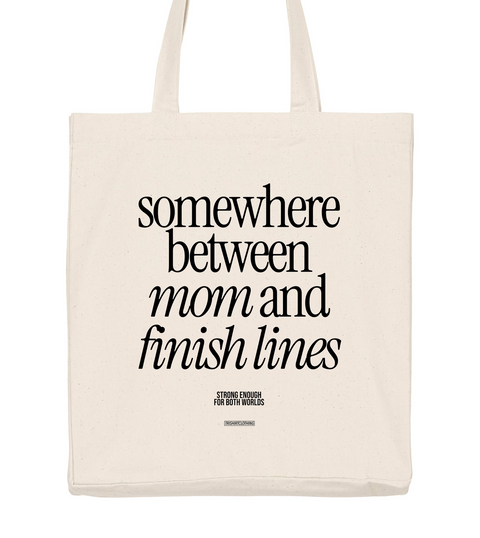 Somewhere Between Mom and Finish Lines Stoffbeutel
