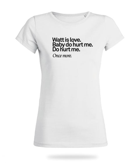 Watt is Love Shirt Mädels